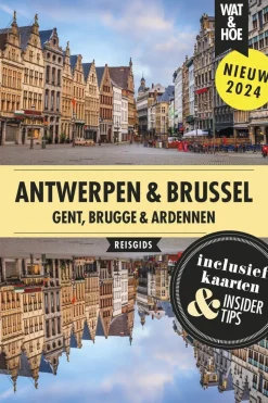 Antwerpen & Brussel + Gent, Brugge en de Ardennen wat & hoe reisgids