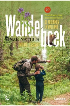 Ardennen & Wallonie 20 Wandelingen Door Natuurgebied