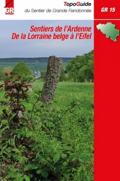 GR15 Sentiers de l'Ardenne de la Lorraine belge à l'Eifel