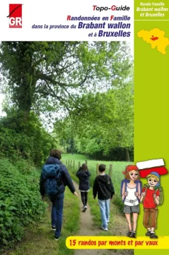 Livre Brabant Wallon Et Bruxelles Province Rand. En Famille 15 Gr Circuits Découvertes