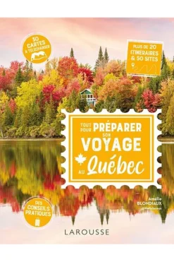 Livre Québec - Tout Pour Préparer Son Voyage