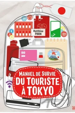 Tokyo Manuel de survie du touriste